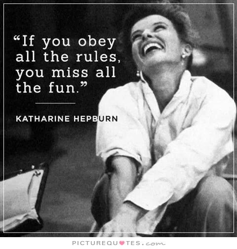 if-you-obey-all-the-rules-you-miss-all-the-fun Katherine Hepburn